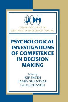 Psychological Investigations of Competence in Decision Making