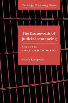 The Framework of Judicial Sentencing
