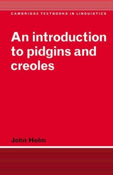 An Introduction to Pidgins and Creoles