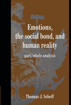 Emotions the Social Bond and Human Reality