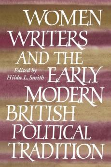 Women Writers and the Early Modern British Political Tradition