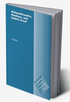 Metamathematics Machines and Godel's Proof