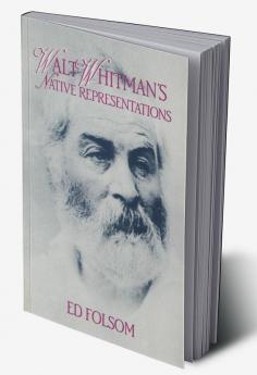 Walt Whitman's Native Representations