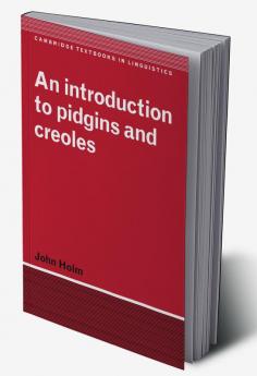 An Introduction to Pidgins and Creoles