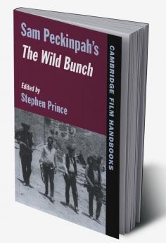 Sam Peckinpah's the Wild Bunch