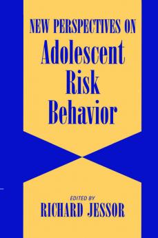 New Perspectives on Adolescent Risk Behavior