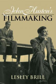 John Huston's Filmmaking