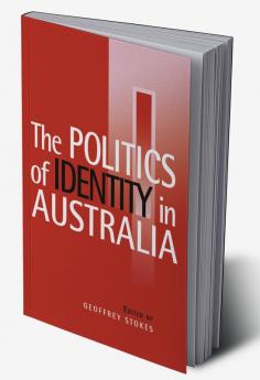 The Politics of Identity in Australia