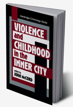 Violence and Childhood in the Inner City