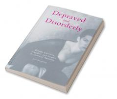 Depraved and Disorderly