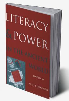 Literacy and Power in the Ancient World