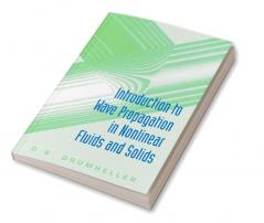 Introduction to Wave Propagation in Nonlinear Fluids and Solids