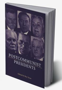 Postcommunist Presidents