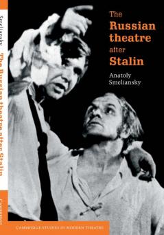 The Russian Theatre After Stalin