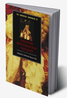 The Cambridge Companion to English Restoration Theatre