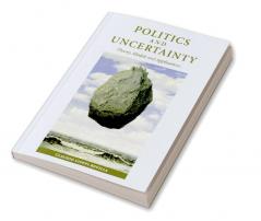 Politics and Uncertainty