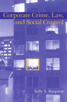 Corporate Crime Law and Social Control