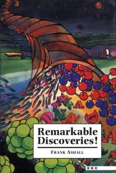 Remarkable Discoveries!
