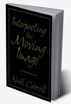 Interpreting the Moving Image
