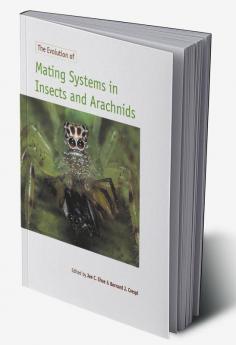 The Evolution of Mating Systems in Insects and Arachnids