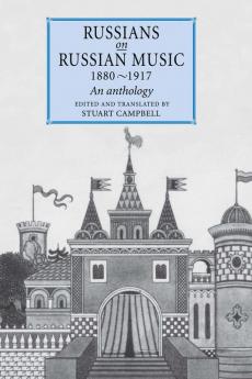 Russians on Russian Music 1880-1917
