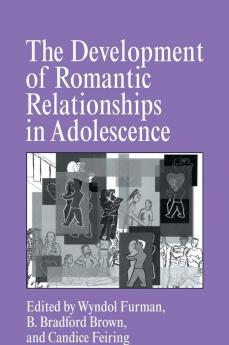 The Development of Romantic Relationships in Adolescence
