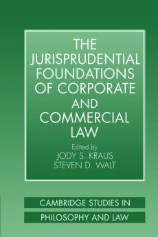 The Jurisprudential Foundations of Corporate and Commercial Law