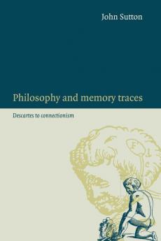 Philosophy and Memory Traces