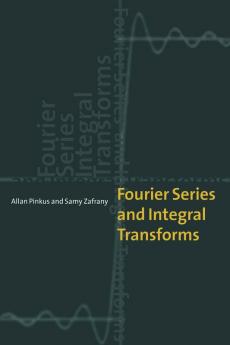 Fourier Series and Integral Transforms