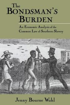 The Bondsman's Burden