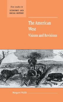 The American West. Visions and Revisions
