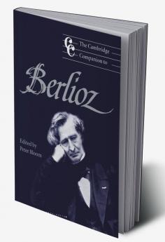 The Cambridge Companion to Berlioz