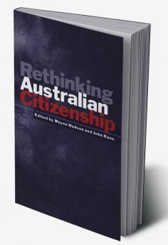 Rethinking Australian Citizenship