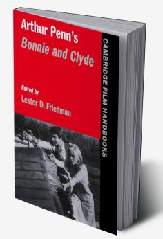 Arthur Penn's Bonnie and Clyde