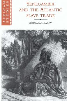 Senegambia and the Atlantic Slave Trade
