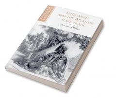 Senegambia and the Atlantic Slave Trade