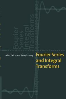 Fourier Series and Integral Transforms