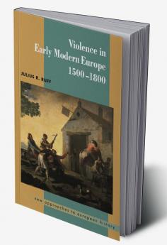 Violence in Early Modern Europe 1500 1800