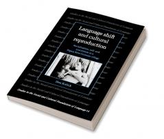 Language Shift and Cultural Reproduction