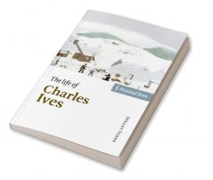 The Life of Charles Ives
