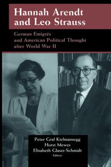 Hannah Arendt and Leo Strauss