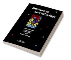 Resistance to New Technology