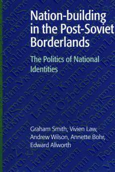 Nation-Building in the Post-Soviet Borderlands