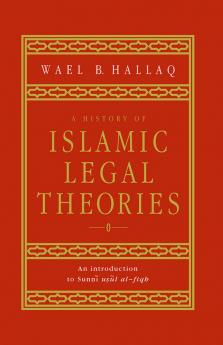 A History of Islamic Legal Theories