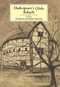 Shakespeare's Globe Rebuilt