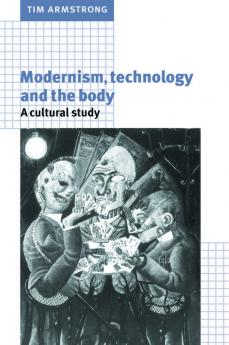 Modernism Technology and the Body