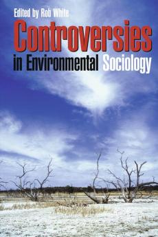 Controversies in Environmental Sociology