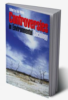 Controversies in Environmental Sociology