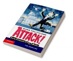 When Politicians Attack
