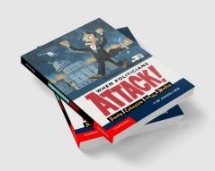 When Politicians Attack